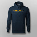 Sarcasm: Immunity to Bullshit Hoodie