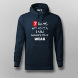 7 Days Without A Pun Makes One Weak Funny Hoodies For Men India