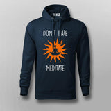Don't Hate Meditate – Calming Yoga Men's T-Shirt