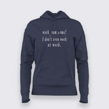 Work From Home? More Like Barely Working Hoodie