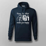 Force On What Makes You Happy  Hoodies For Men