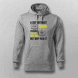 A day without coding Hoodie for men coding