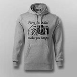 Force On What Makes You Happy  Hoodies For Men