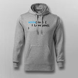 While (True) I Love You Programming Hoodies For Men Online India 