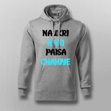 Naukri Nahi Paisa Chahiye Funny Hindi T-shirt For Men