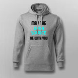 May The Open Source Be With You Hoodies For Men