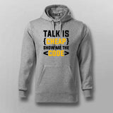 Talk is cheap. Show me the code Hoodies For Men