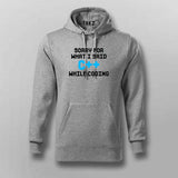 Sorry for what i said C++ while coding Hoodie for men india