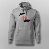 Just Chill Bro Hoodies For Men