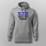 Just Pretend I'm Not Here That's What I'm Doing Hoodies For Men Online India