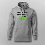 I Found your problem it was an idiot Hoodie for men