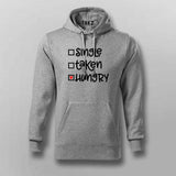 Single Taken Hungry Hoodies For Men