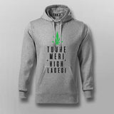Tujhe Meri High Lagegi Hindi Hoodie for Men