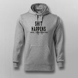 Buy This Shit Happens I Mean Look At Your Face Hoodies For Men