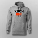 Kuch Bhi! Meme Hoodies For Men
