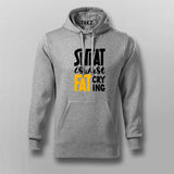 Buy Sweat is Just Fat Crying  hoodie For Women
