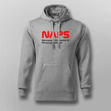 NAPS Necessary Allowance Of  Personal Solitude Hoodie  For Men Online India