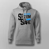 No System Is Safe Hoodies For Men Online India