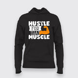Hustle For That Muscles Gym Motivational Hoodies For Women Online India 
