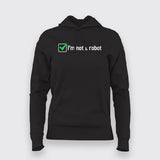 I'm Not A Robot - Human Tech Women's Hoodie