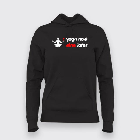 Yoga Now Wine Later Funny Hoodies For Women Online