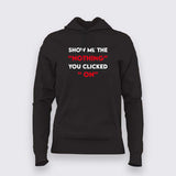 Show Me The "Nothing" You Clicked On Cybersecurity Hoodie For Women