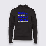 Coding because punching people is frownded upon T-Shirt For Women