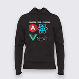 Choose your Weapon- Angular - React - Vue - Next.Js Hoodie for Women
