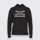 Coffee Can't Handle This - Alcohol Job Tee