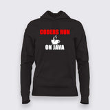 Coders Run On Java  Hoodies For Women