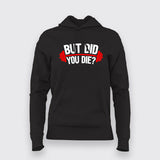 But Did You Die Gym Hoodies For Women Online India