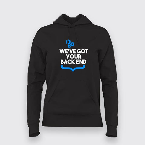 We Got Your Backend Hoodie For Women