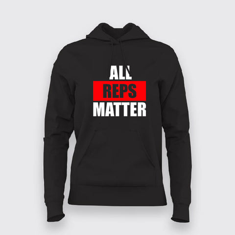 All Reps Matter Funny Gym Workout Hoodies For Women