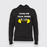 Conquer Your Inner Bitch Hoodies For Women India