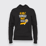 Abbe Dimag Mat Kha  Hoodies For Women India