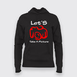 Let's Take A Picture Hoodies For Women Online India