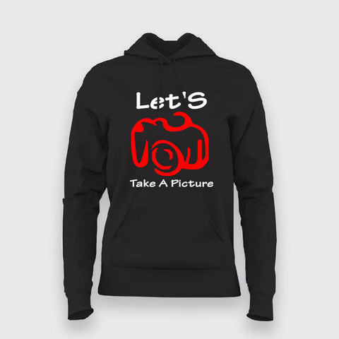 Let's Take A Picture Hoodies For Women Online India