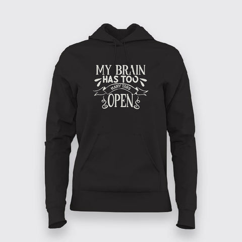 My Brain Has Too Many Tabs Open Funny Hoodies For Women Online India