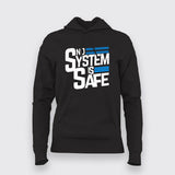 No System Is Safe Hoodies For Women Online India
