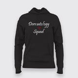 Dermatology Squad Hoodie For Women