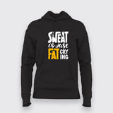 Buy Sweat is Just Fat Crying Hoodies For Men Online India