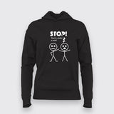 Stop You're Under A Rest  Hoodies For Women Online India