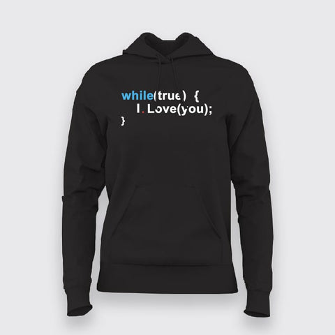 While (True) I Love You Programming Hoodies For Women Online India 