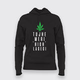 Tujhe Meri High Lagegi Hoodie For Women