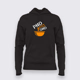 Show your love for hot & steamy Pho with this Pho-Sho hoodie For Women
