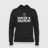 Son of a Glitch - Fun Techie Hoodie