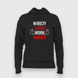 Nobody Cares Work Harder Motivational Hoodies For Women India 