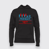  Is It Monday Yet Funny Stock Market Trader Hoodies For Women Online India
