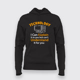 Technology I can Explain It To You But Can't Understand It For You Hoodies For Women Online India