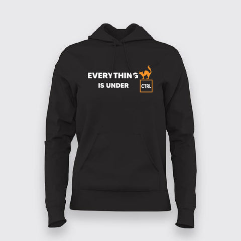 Everything is Under Control funny Cat Hoodie For Women